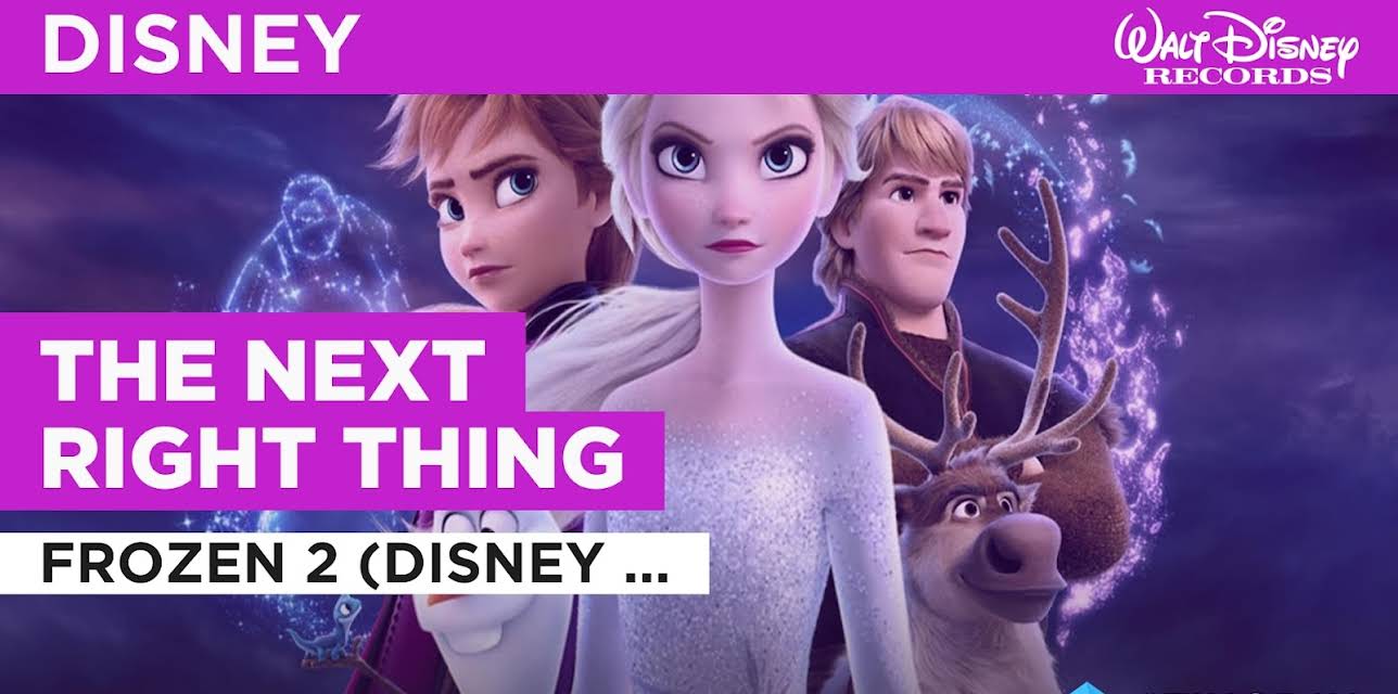 The Next Right Thing in the Style of Cast of Frozen 2 (Disney Original) (2019)
