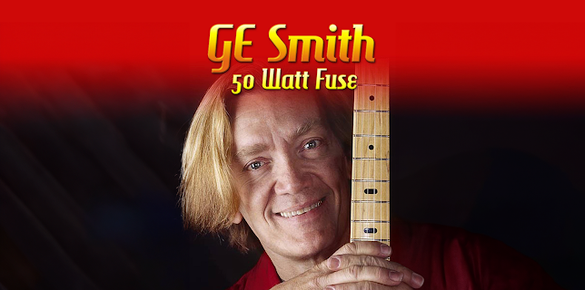 G.E. Smith - 50 Watt Fuse (2006)