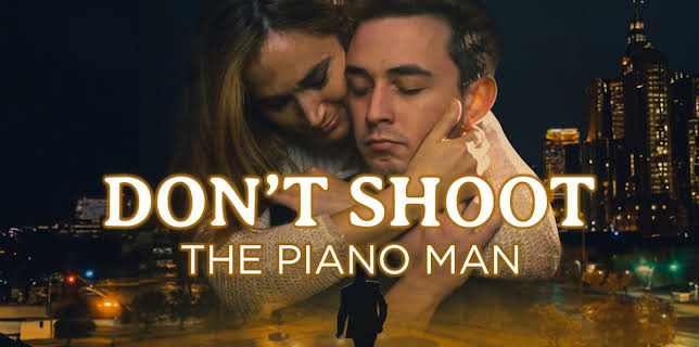 Don't Shoot the Piano Man (2022)