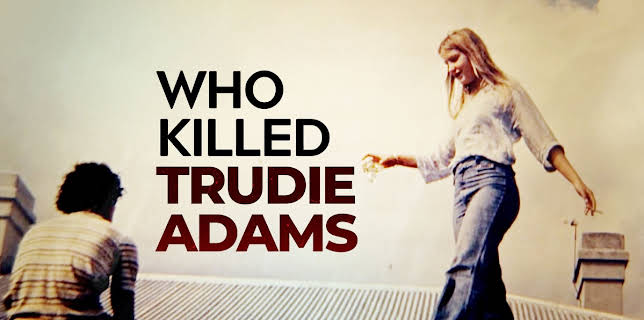 Who Killed Trudie Adams?