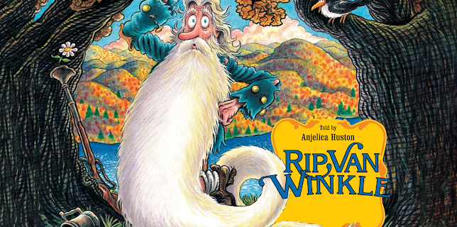 Rip Van Winkle, Told by Anjelica Huston