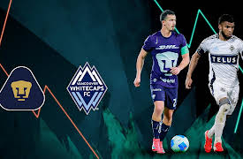 CONCACAF Copa de Campeones / Liga CONCACAF season-2025: Cuartos de final: UNAM vs Vancouver Whitecaps