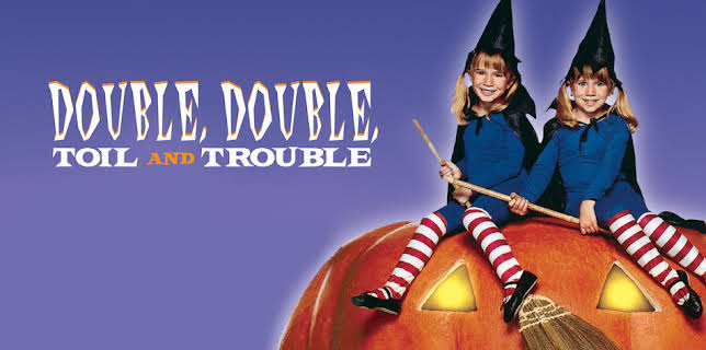 Double, Double, Toil and Trouble (1993)
