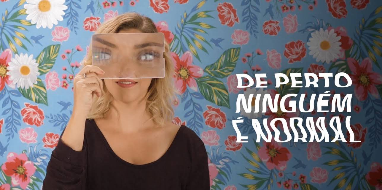 De Perto Ninguém É Normal