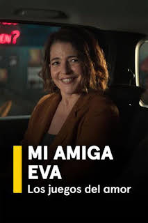 00:10: Mi amiga Eva. Los juegos del amor | M. Drama | 6/19 2026