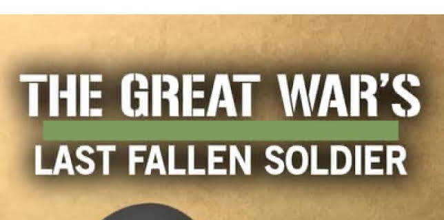 The Great War's Last Fallen Soldier (2013)