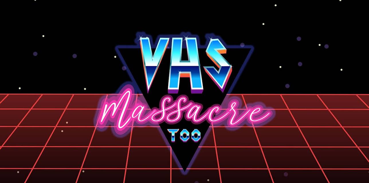 VHS Massacre Too (2020)