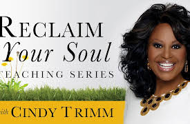 Reclaim Your Soul Teaching Series with Cindy Trimm: How Much is Your Soul Worth?