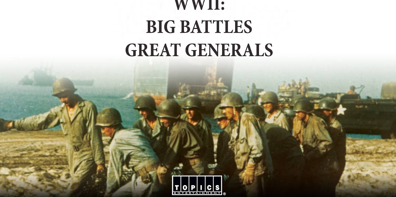 WWII: Big Battles, Great Generals