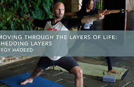Moving Through the Layers of Life: Shedding Layers