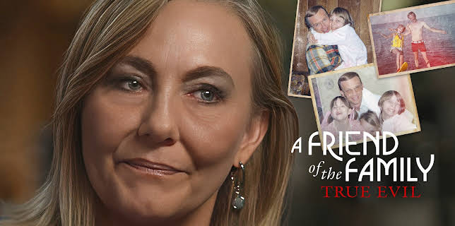 A Friend of the Family: True Evil (2022)