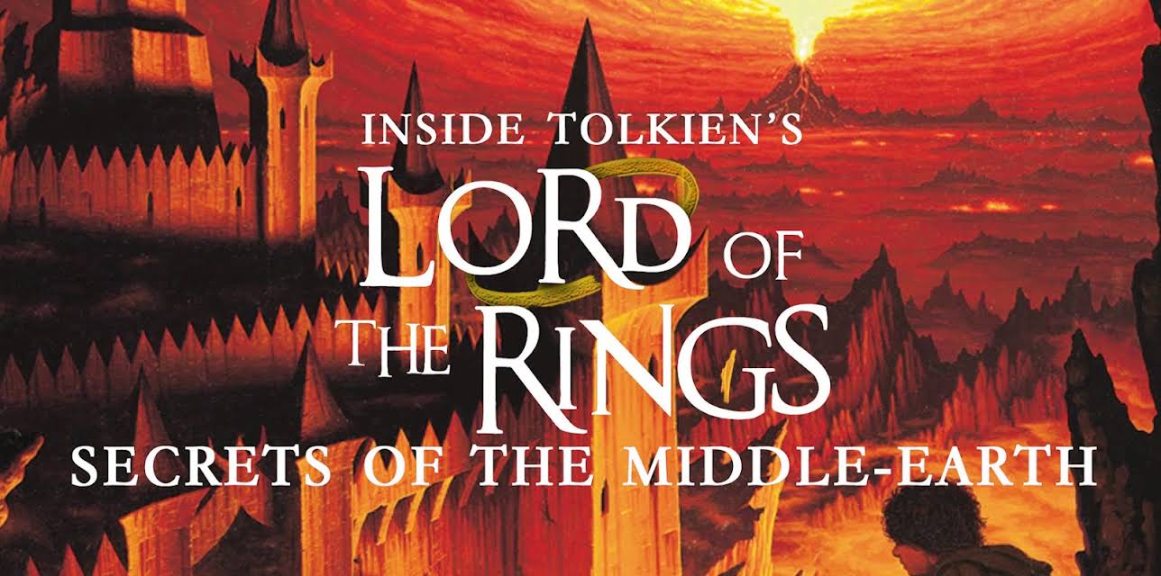Secrets of the Middle Earth: Inside Tolkien's Lord of the Rings