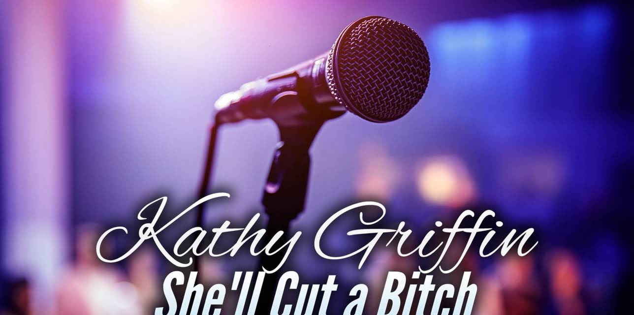 Kathy Griffin: She'll Cut a Bitch (2010)