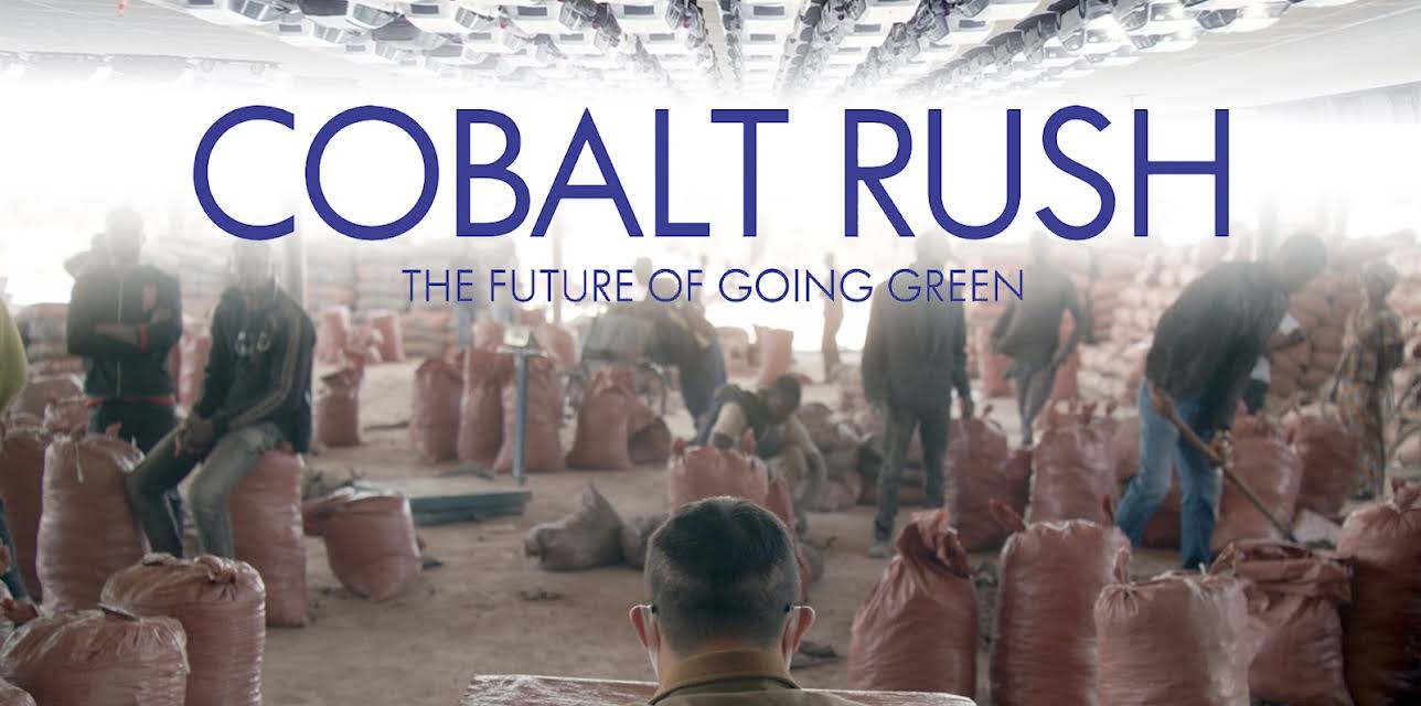 The Cobalt Rush: The Future Of Going Green (2023)