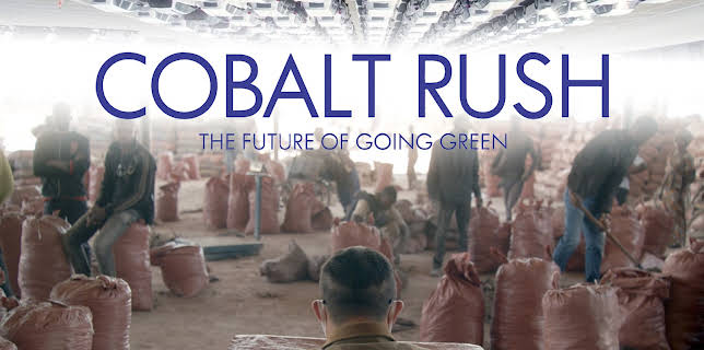 The Cobalt Rush: The Future Of Going Green (2023)