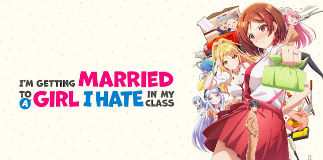 I'm Getting Married to a Girl I Hate in My Class - S01