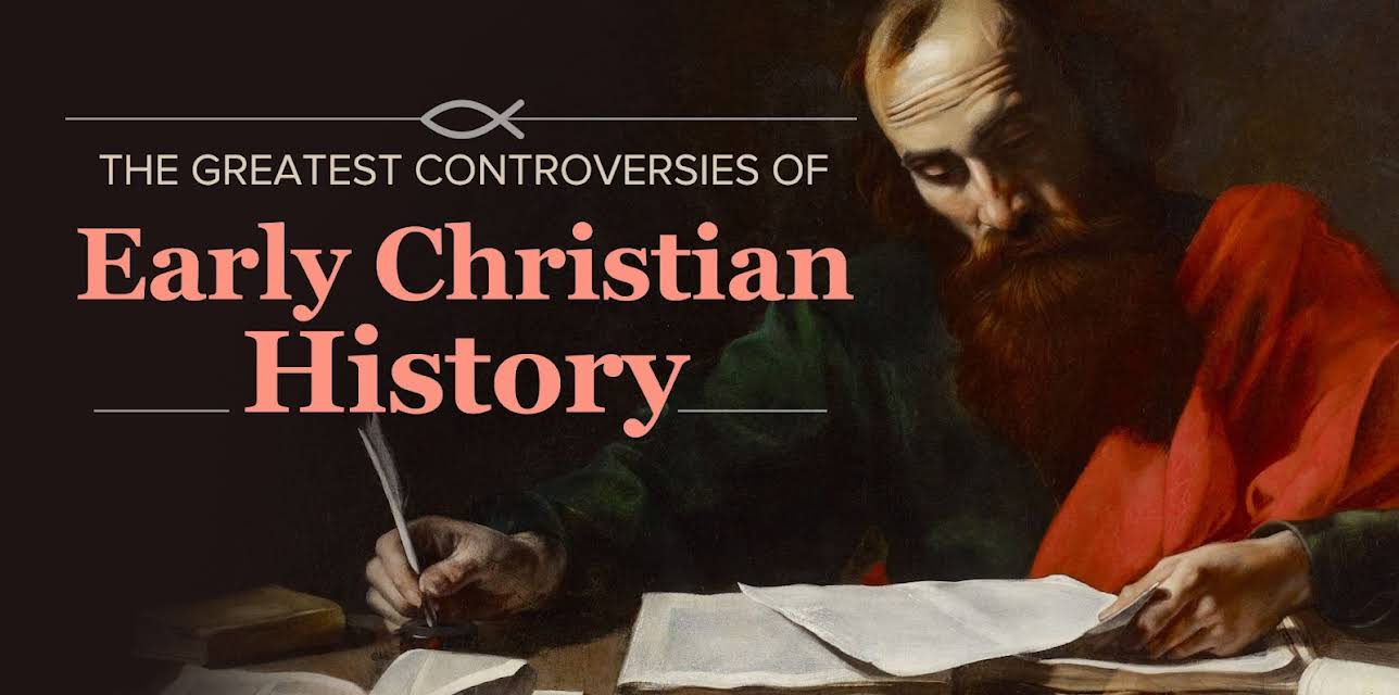 The Greatest Controversies of Early Christian History