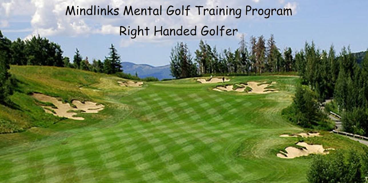 Mindlinks Mental Golf Training Program:  Right Handed Golfer (2016)