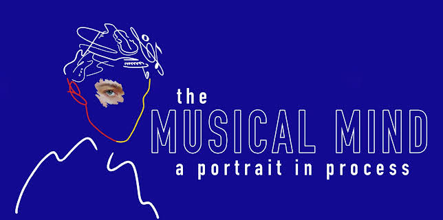 The Musical Mind: A Portrait in Process