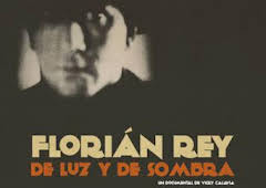 Florán Rey. De luz y de sombra