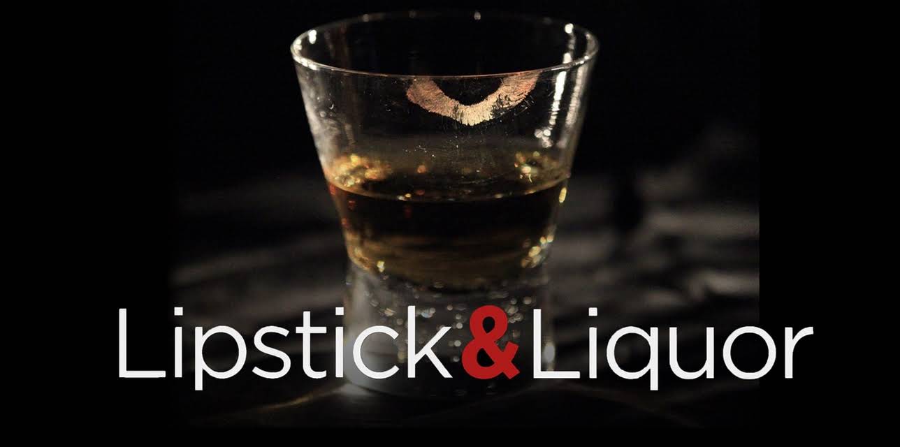 Lipstick & Liquor (2014)