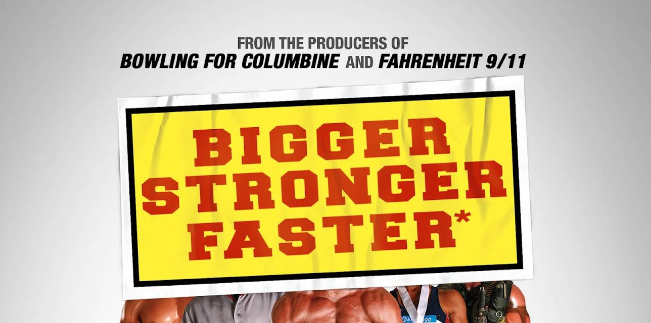 Bigger, Stronger, Faster (2008)