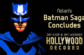 Hollywood Decoded: Nolan's Batman Saga Concludes