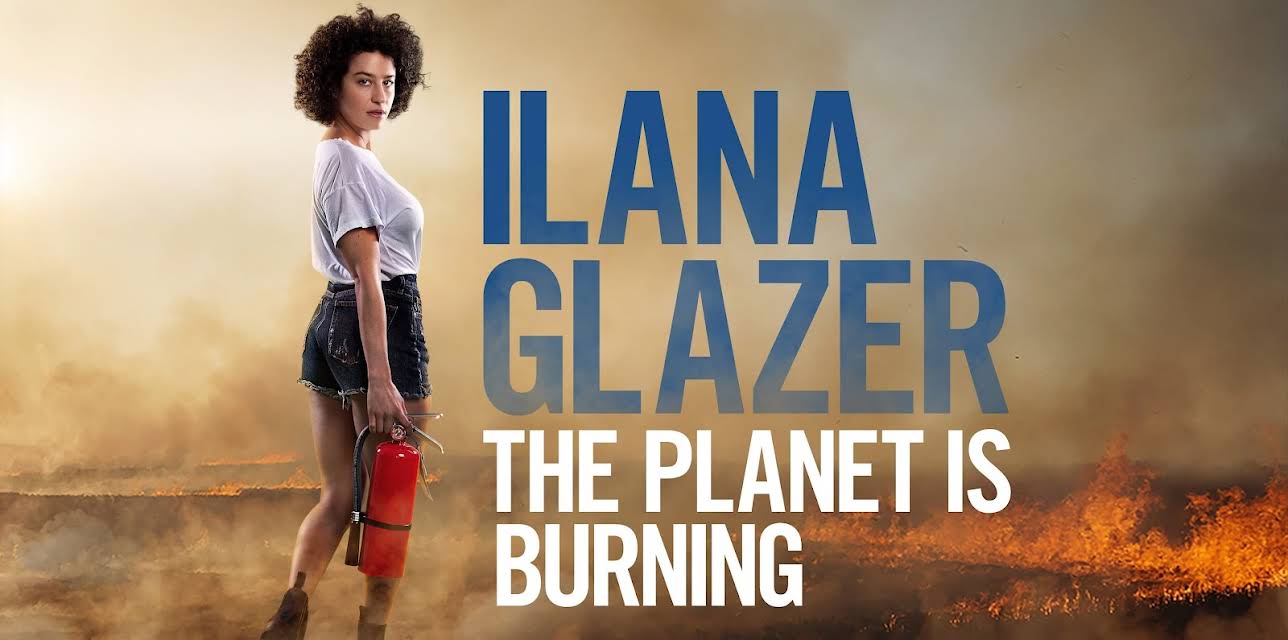 Ilana Glazer: The Planet is Burning (2026)