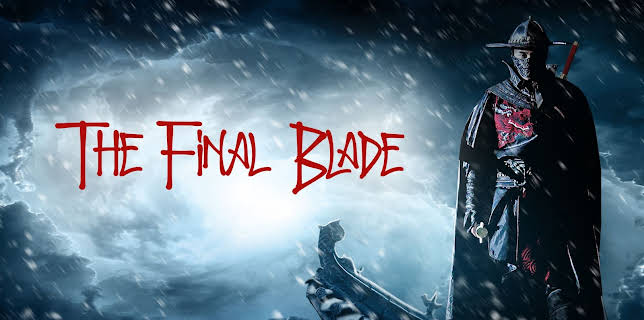 The Final Blade (2023)