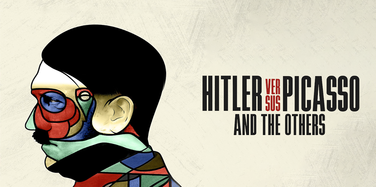 Hitler Versus Picasso and the Others (2018)