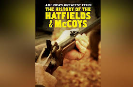 America's Greatest Feud: The History of the Hatfields & McCoys Season 1: America's Greatest Feud: The History of the Hatfields & McCoys