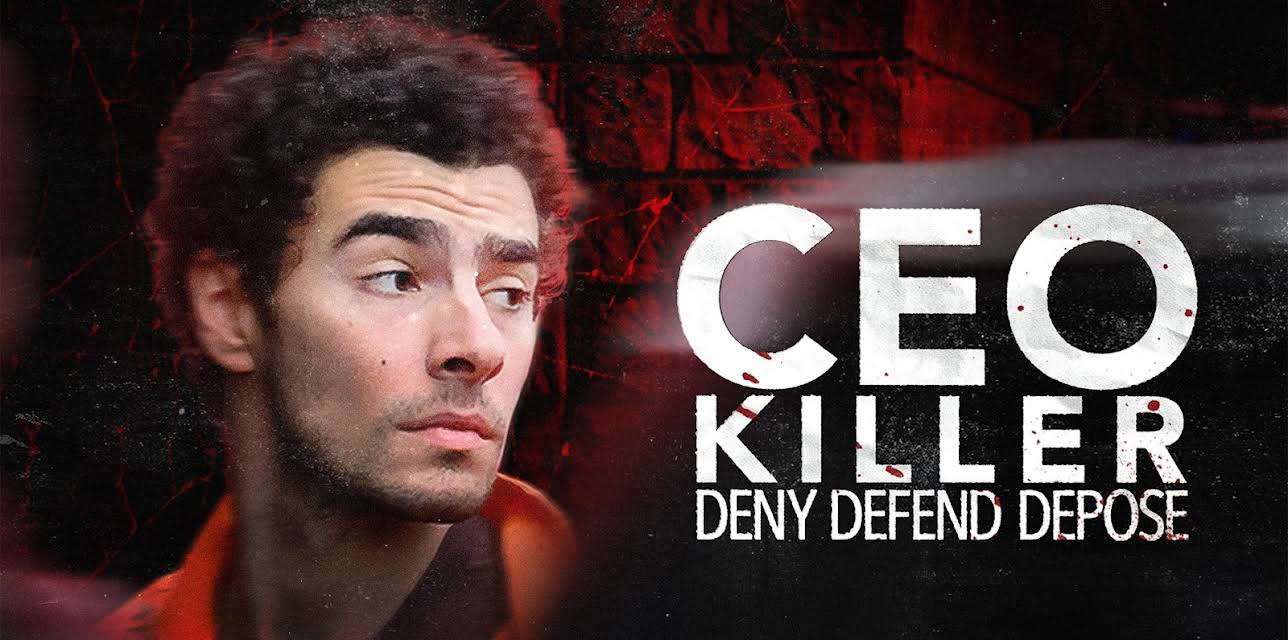 The CEO Killer: Deny, Defend, Depose (2025)