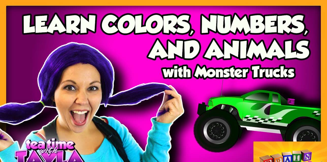 Tea Time with Tayla: Learn Colors, Numbers, and Animals with Monster Trucks and Brain Candy TV