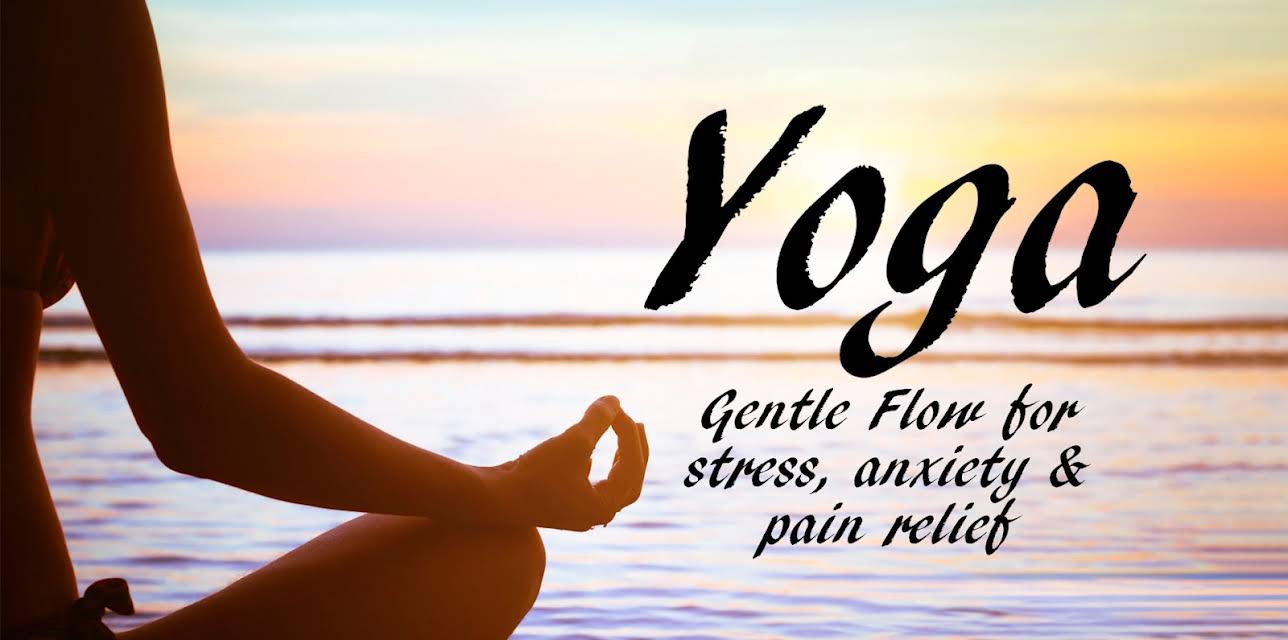 Yoga Gentle Flow For Stress, Anxiety & Pain Relief