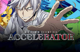 A Certain Scientific Accelerator: Season 1: Accelerator (Academy City's Mightiest Esper)