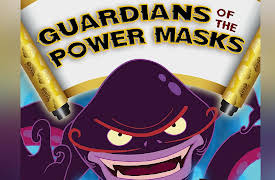 Guardians of the Power Masks: Night of the Missing Masks