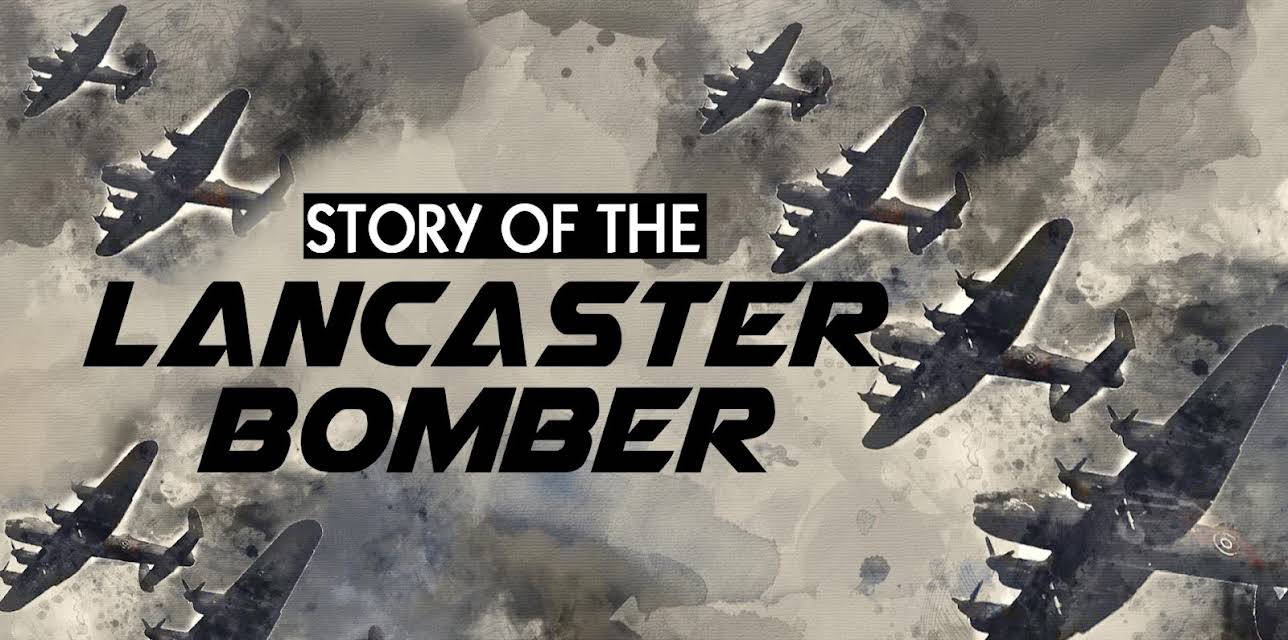 Story of the Lancaster Bomber