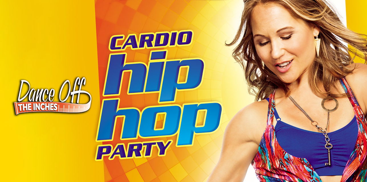 Dance Off The Inches: Cardio Hip Hop Party (2013)