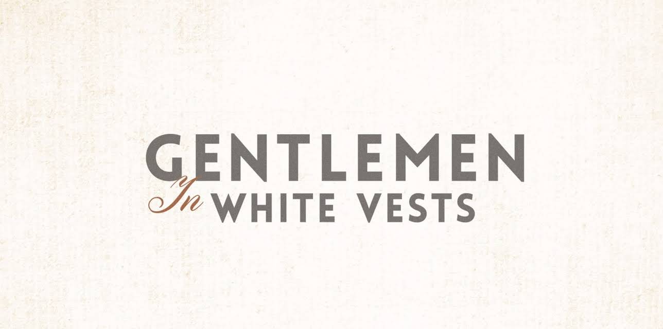 Gentlemen in White Vests (1970)