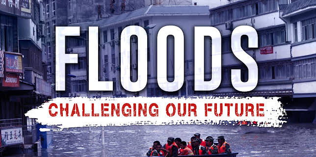 Floods Challenging Our Future