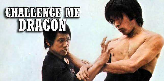Challenge Me Dragon (1975)