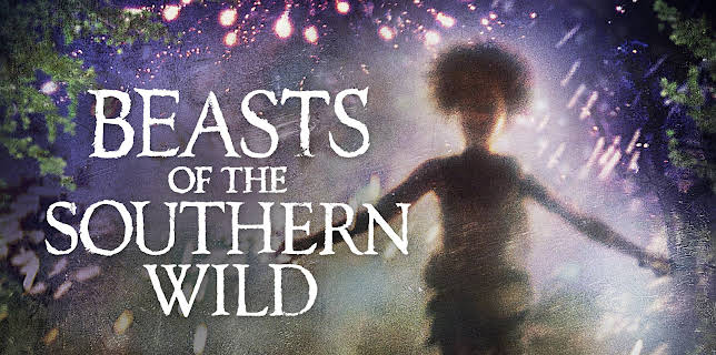 Beasts of the Southern Wild (2012)