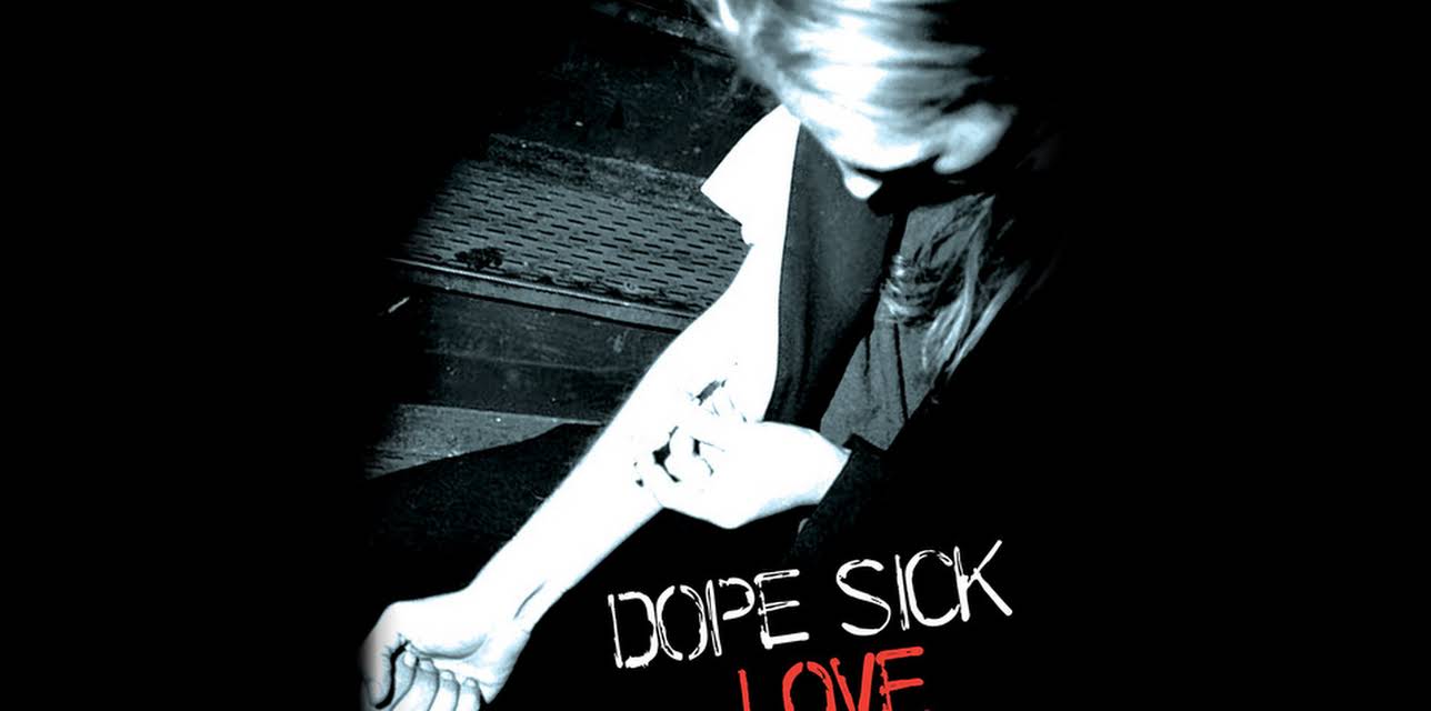 Dope Sick Love (2005)