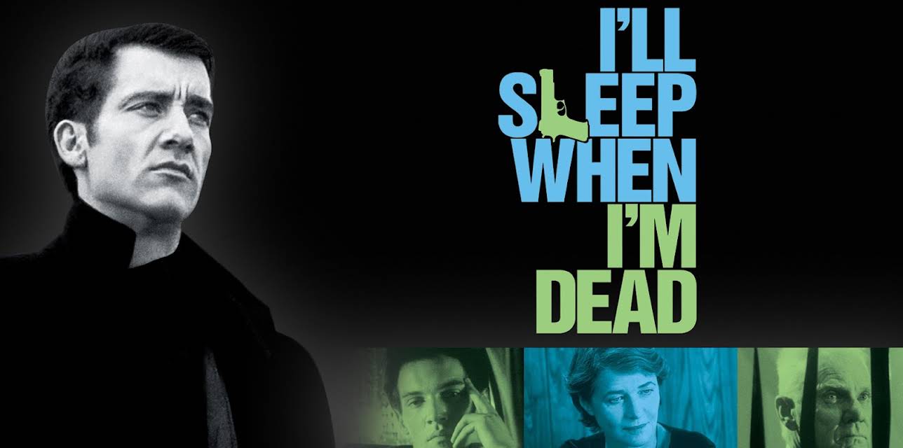 I'll Sleep When I'm Dead (2004)