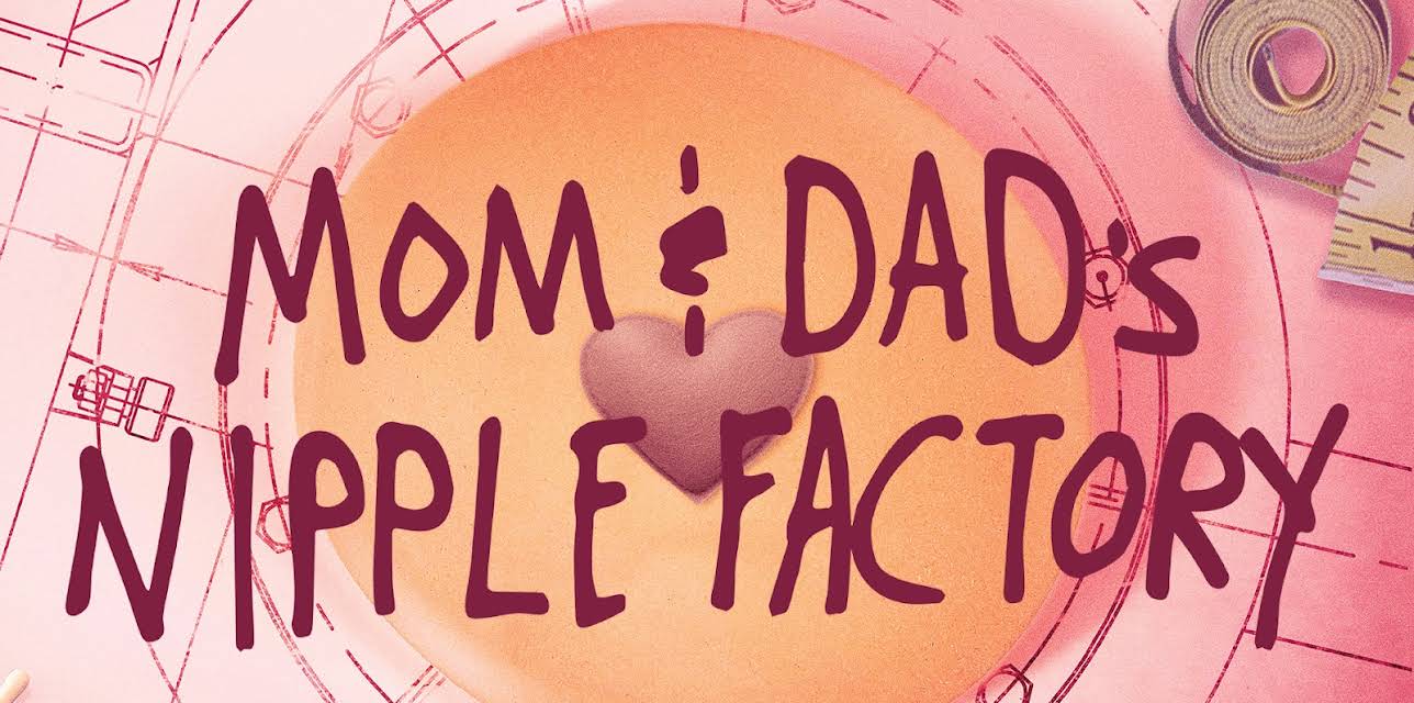 Mom & Dad's Nipple Factory (2023)