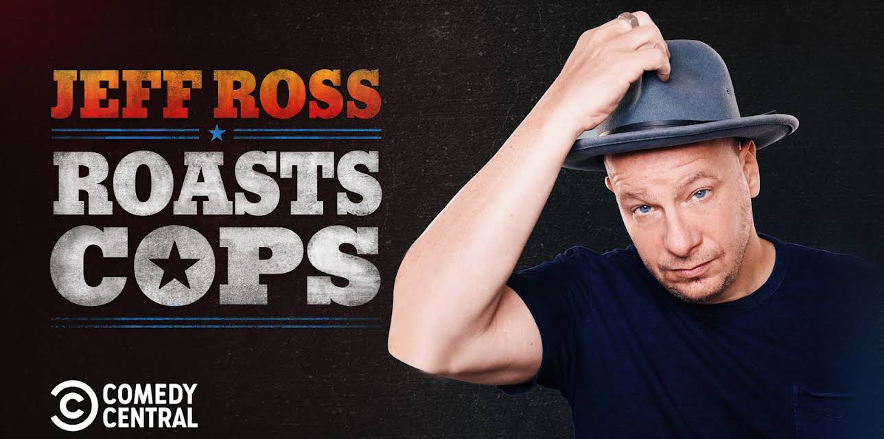 Jeff Ross Roasts Cops (2016)