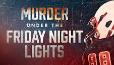 Murder Under The Friday Night Lights (S2 E7)