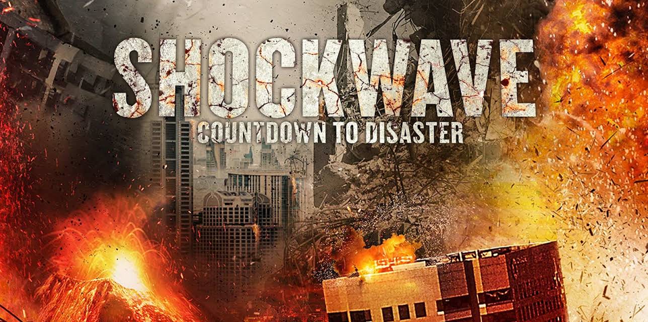 Shockwave: Countdown to Disaster (2019)