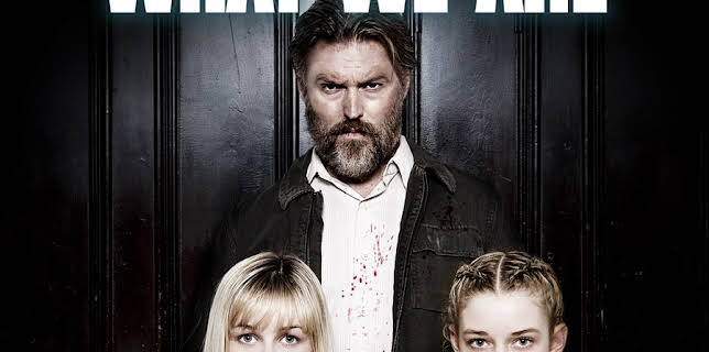 We Are What We Are (2013)