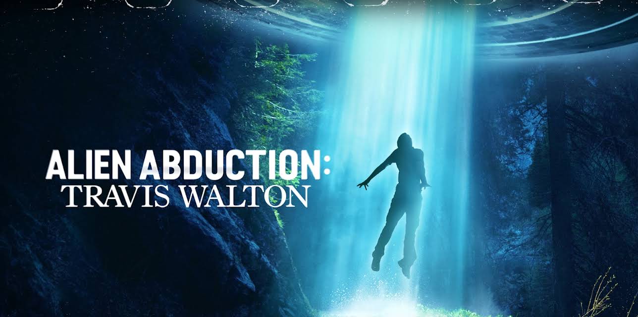 Alien Abduction: Travis Walton